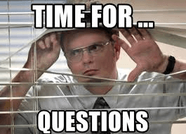 Dwight from The Office peeking through blinds with text saying Time for questions