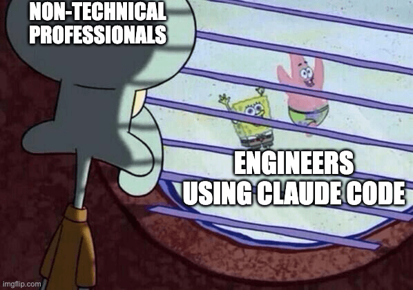 Meme about non-technical professionals watching engineers using Claude Code